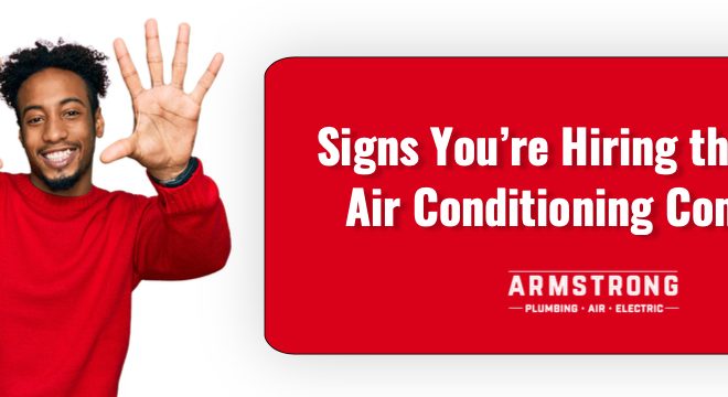 10 Signs Youâre Hiring the Right Air Conditioning Company